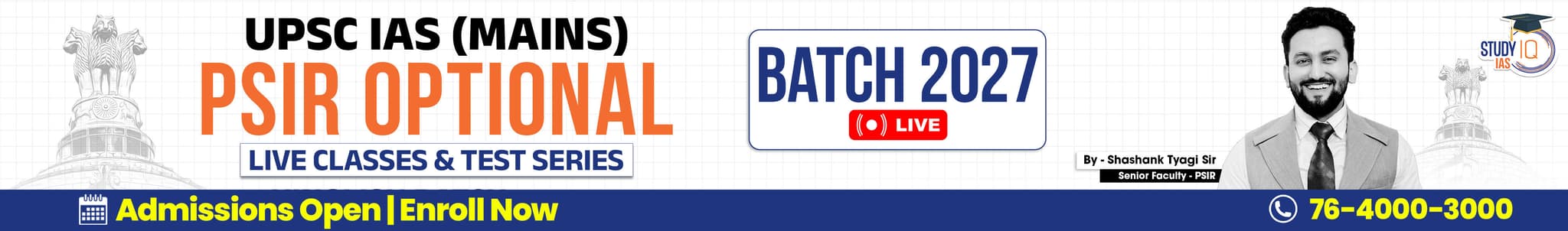 UPSC IAS (Mains) PSIR Optional Live 2027-28 (Comprehensive) June Batch By Shashank Tyagi