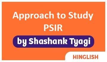 APPROACH TO STUDY PSIR
